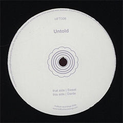 Untold – Sweat / Dante 12" Hotflush Recordings – HFT006