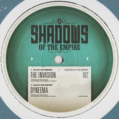 Black Sun Empire - The Invasion / Dyneema 12" SOTE002 Shadows Of The Empire