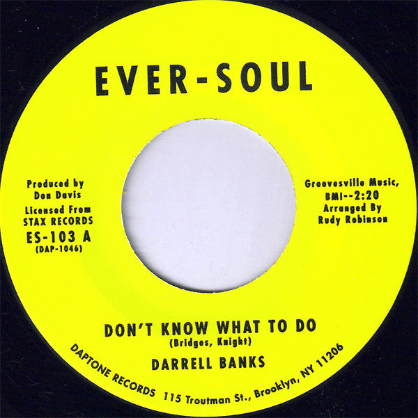 Darrell Banks – Don't Know What To Do Ever-Soul – ES-103, Daptone Records – DAP-1046