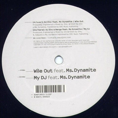 DJ Zinc, Benga, Ms Dynamite ‎– Wile Out / My DJ - Bingo Bass ‎– EAST001