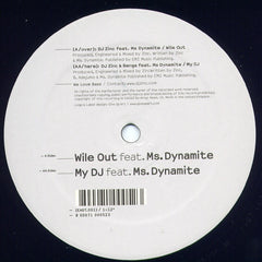 DJ Zinc, Benga, Ms Dynamite – Wile Out / My DJ - Bingo Bass – EAST001