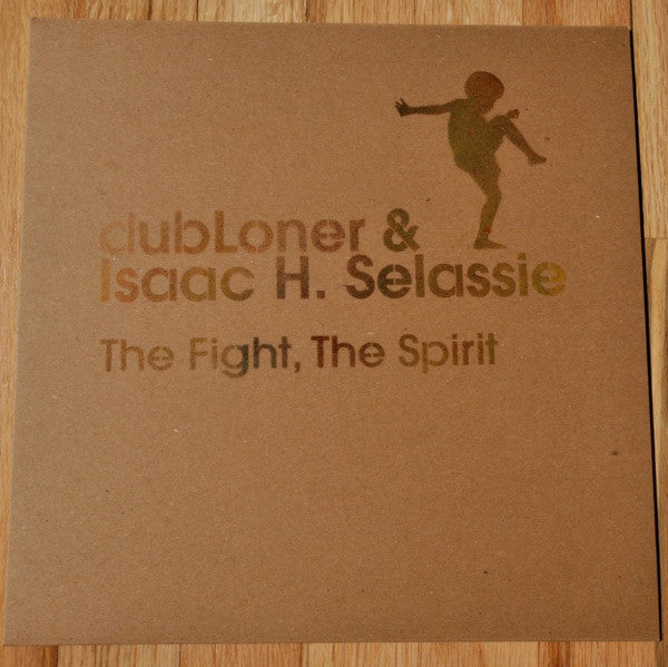 DubLoner & Isaac H Selassie - The Fight, The Spirit De'fchild Productions – DCP 016