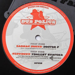 Doctor P, Trolley Snatcha - Badman Sound / SlowDown DP038 Dub Police
