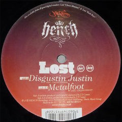 Lost - Disgustin Justin / Metal Foot 12" H.E.N.C.H Recordings – HENCH018
