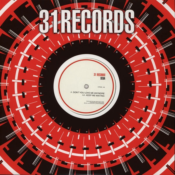 Seba - Don't You Love Me Anymore / Keep Me Waiting 31R049 31 Records