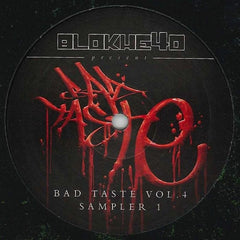 Blokhe4d - Bad Taste Vol.4 (Sampler 1) 12" BT012S1 Bad Taste Recordings
