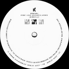 Mokira - Time Axis Manipulation Pt 2 10" KM0182 Kontra-Musik