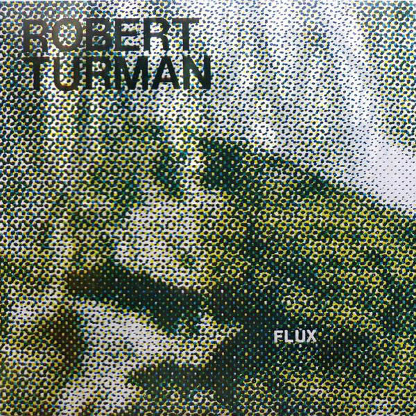 Robert Turman – Flux - Spectrum Spools – SP010