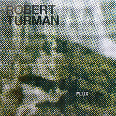 Robert Turman – Flux - Spectrum Spools – SP010