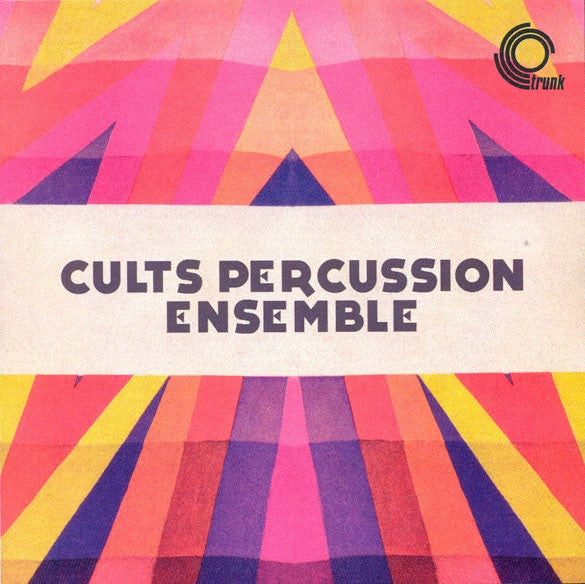 Cults Percussion Ensemble ‎– Cults Percussion Ensemble (CD) Trunk Records ‎– JBH046CD