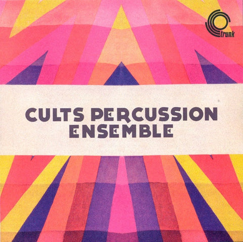Cults Percussion Ensemble ‎– Cults Percussion Ensemble (CD) Trunk Records ‎– JBH046CD