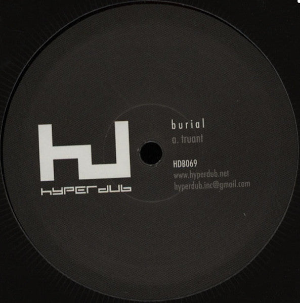 Burial ‎ Truant Hyperdub ‎ HDB069 Mushimushi Records