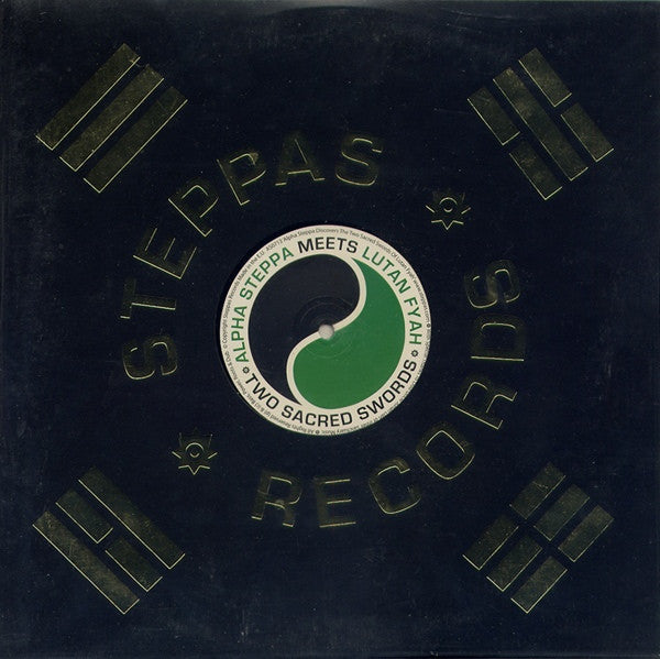 Alpha Steppa Meets Lutan Fyah – Two Sacred Swords 12" Steppas – AS0713