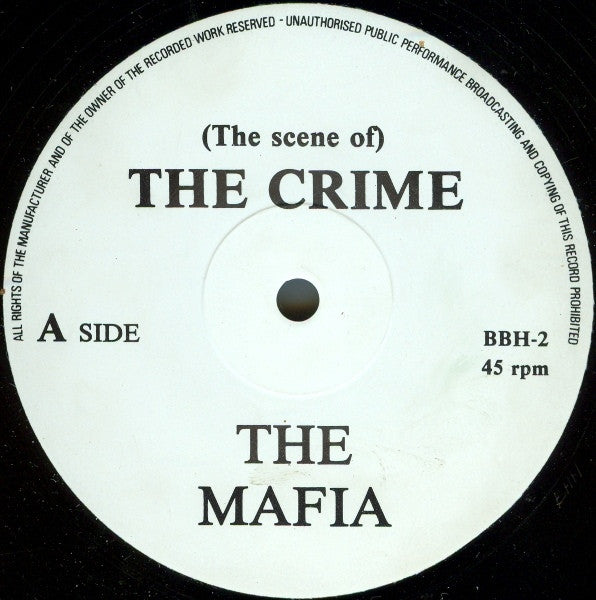The Mafia - The Scene Of The Crime / 2nd Offence 12" BBH2 Mafia Records