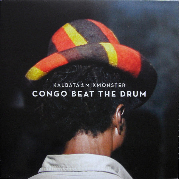 Kalbata & Mixmonster – Congo Beat The Drum - Freestyle Records - FSRLP102