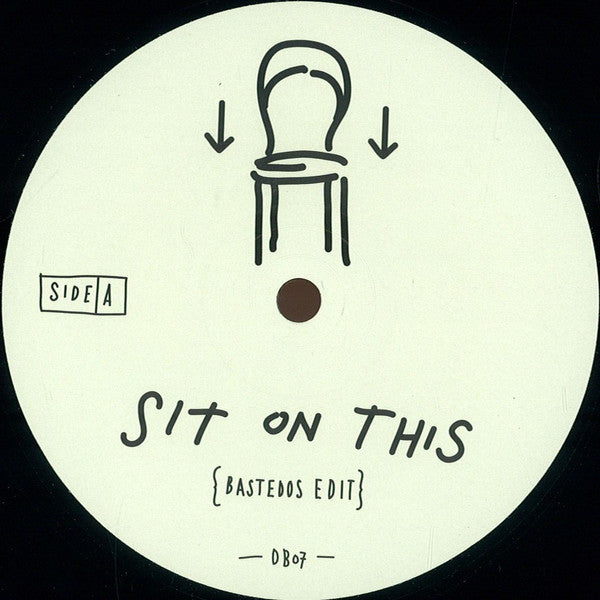 Bastedos / AM / Last Waltz – Sit On This - Bastedos – DB07