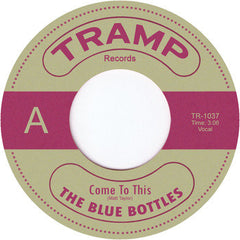 The Blue Bottles - Come To This / We Can Do Better Tramp Records – TR-1037