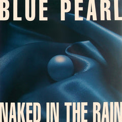 Blue Pearl – Naked In The Rain Big Life – BLR23T