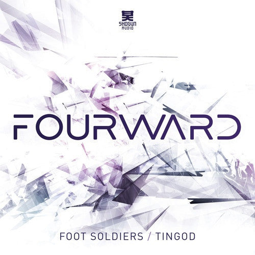 Fourward - Foot Soldiers / Tingod 12" SHA089 Shogun Audio