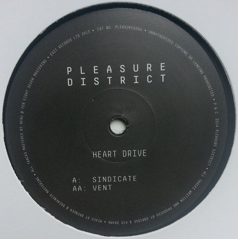 Heart Drive - Sindicate / Vent Pleasure District, Exit Records PLEASURED004