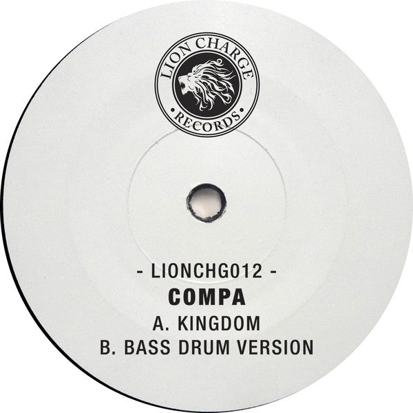 Compa - Kingdom / Bass Drum Version 12" LIONCHG012 Lion Charge Records