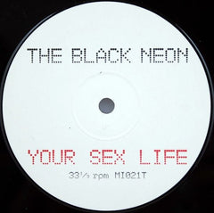 The Black Neon - Your Sex Life 12" MI021T Memphis Industries