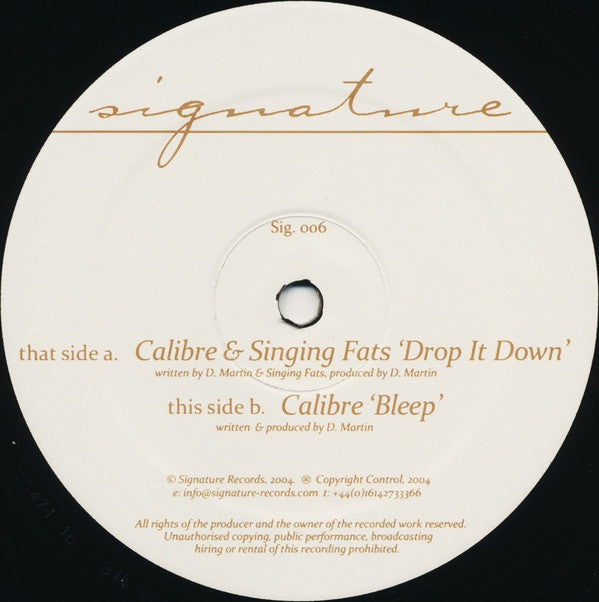 Calibre & Singing Fats - Drop It Down / Bleep - REPRESS SIG006 Signature Records