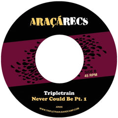 Tripletrain - Try to Believe / Never Could Be Part 1 7" AR006 Araca Recs