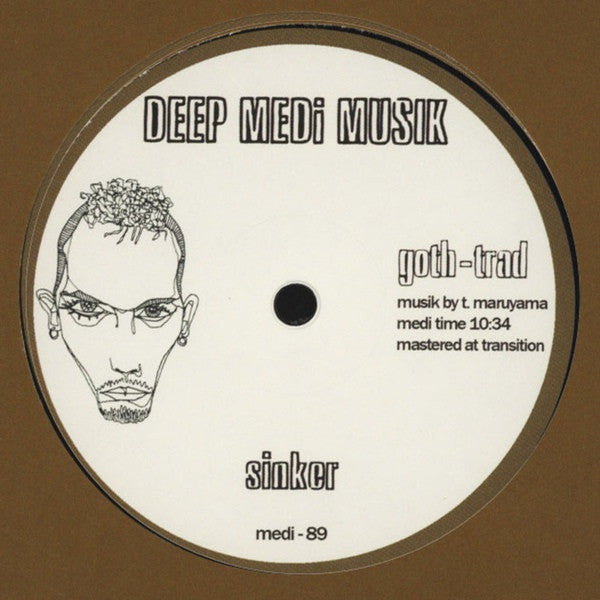 Goth-Trad – Sinker 12" Deep Medi Musik – medi-89