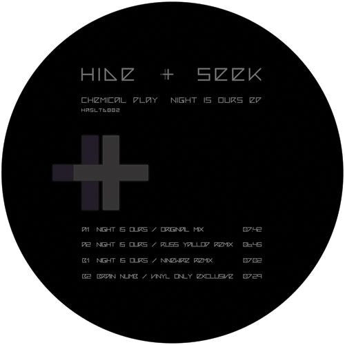 Chemical Play – Night Is Ours EP 12" Hide + Seek – HASLTD002