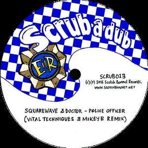 Squarewave, Doctor / Mungo's Hi-Fi, YT – Police Officer / Boomsound (Vital Techniques & Mikey B Remix) 12" Scrub A Dub – SCRUB013