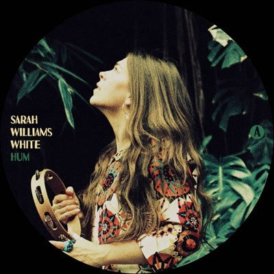 Sarah Williams White – Hum 7" First Word Records – FW139