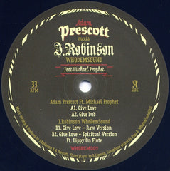 Adam Prescott meets J. Robinson, Michael Prophet – Give Love 12" WhoDemSound – WHODEM009