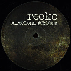 Reeko – Barcelona #3:00am 12" Soma Quality Recordings – SOMA 439