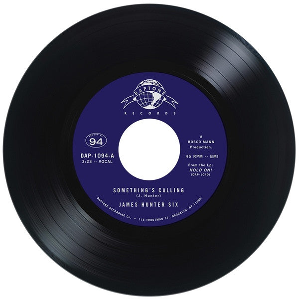 James Hunter Six – Something's Calling / Talkin' 'Bout My Love 7" Daptone Records – DAP-1094