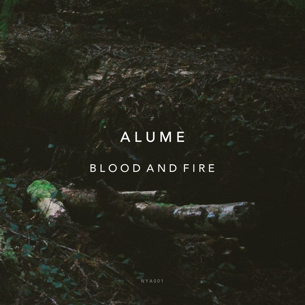 Alume – Blood and Fire - Nyame Records – NYA001