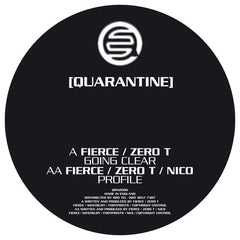 Fierce, Zero T, Nico - Going Clear / Profile Quarantine – QRN2006