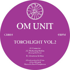 Om Unit – Torchlight Volume 2 Cosmic Bridge – CBR014