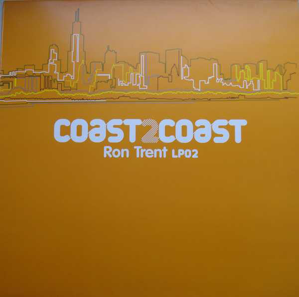 Ron Trent – Coast 2 Coast - Ron Trent LP02 NRK Sound Division – NRKLP 028B