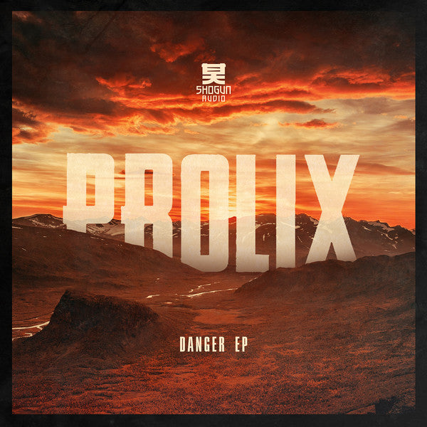 Prolix – Danger EP Label: Shogun Audio – SHA116