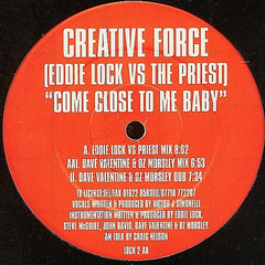 Creative Force - Come Close To Me Baby 12" LOCK2 Lock