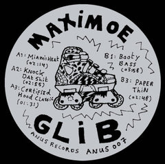 Maximoe – Glib Label:	ANUS Records – ANUS007