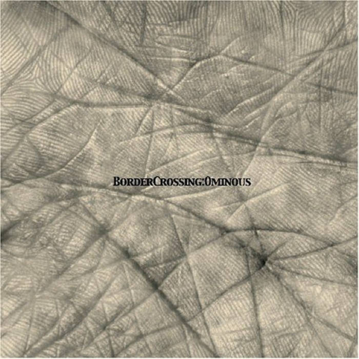 BorderCrossing - Ominous RG Records – RGRCDLP2