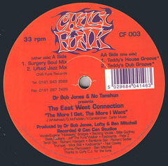 Dr. Bob Jones & No Tenshun Presents The East West Connection - The More I Get, The More I Want Chillifunk Records – CF 003