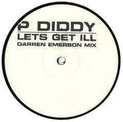P. Diddy : Let's Get Ill (Darren Emerson Mix) (12", S/Sided, W/Lbl)
