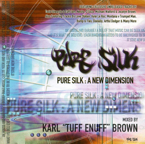 Karl "Tuff Enuff" Brown : Pure Silk: A New Dimension (2xCD, Mixed)