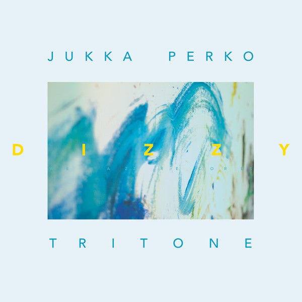 Jukka Perko Tritone : Dizzy (CD, Album)