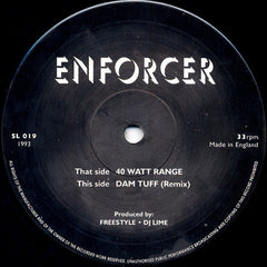 Enforcer : 40 Watt Range / Dam Tuff (Remix) (12")