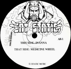 Eat Static : Inanna / Medicine Wheel (12")