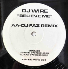 DJ Wire : Believe Me (12")